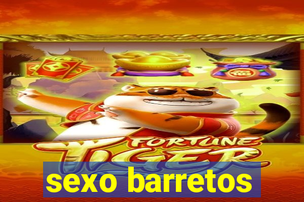 sexo barretos